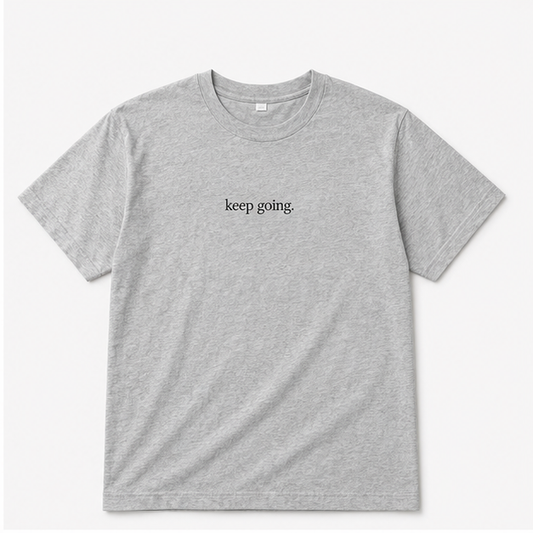 keep going. | Heather Gray